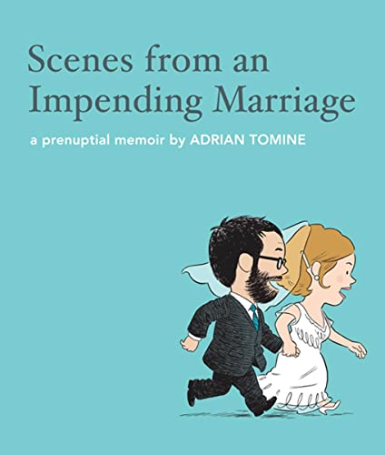 Scenes from an Impending Marriage: A Prenuptial Memoir