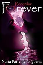 Recordar Forever (Saga Forever 1): Romance, secretos y giros inesperados
