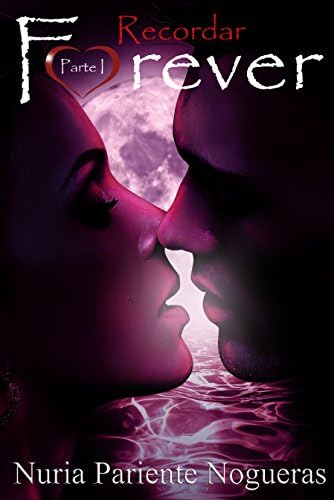 Recordar Forever (Saga Forever 1): Romance, secretos y giros inesperados