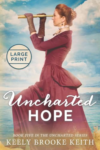 Uncharted Hope: Large Print (The Uncharted Series)