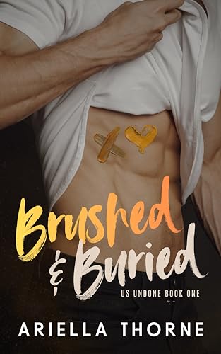 Brushed and Buried: Us Undone Book 1
