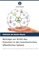 Beiträge zur Kritik des Putsches in der brasilianischen öffentlichen Sphäre (German Edition) 6208904633 Book Cover