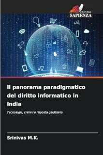 Il panorama paradigmatico del diritto informatico in India: Tecnologia, crimini e risposta giudiziaria