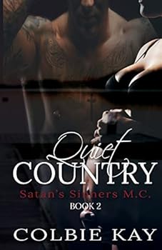 Quiet Country - Book #2 of the Satan's Sinners MC