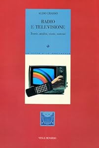 Vedi scheda su Amazon Radio e televisione. Teorie, analisi, storie, esercizi