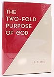 The Two-fold Purpose of God