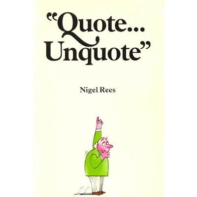 "QUOTE ... UNQUOTE" 1 - QUOTES AND QUIZZES