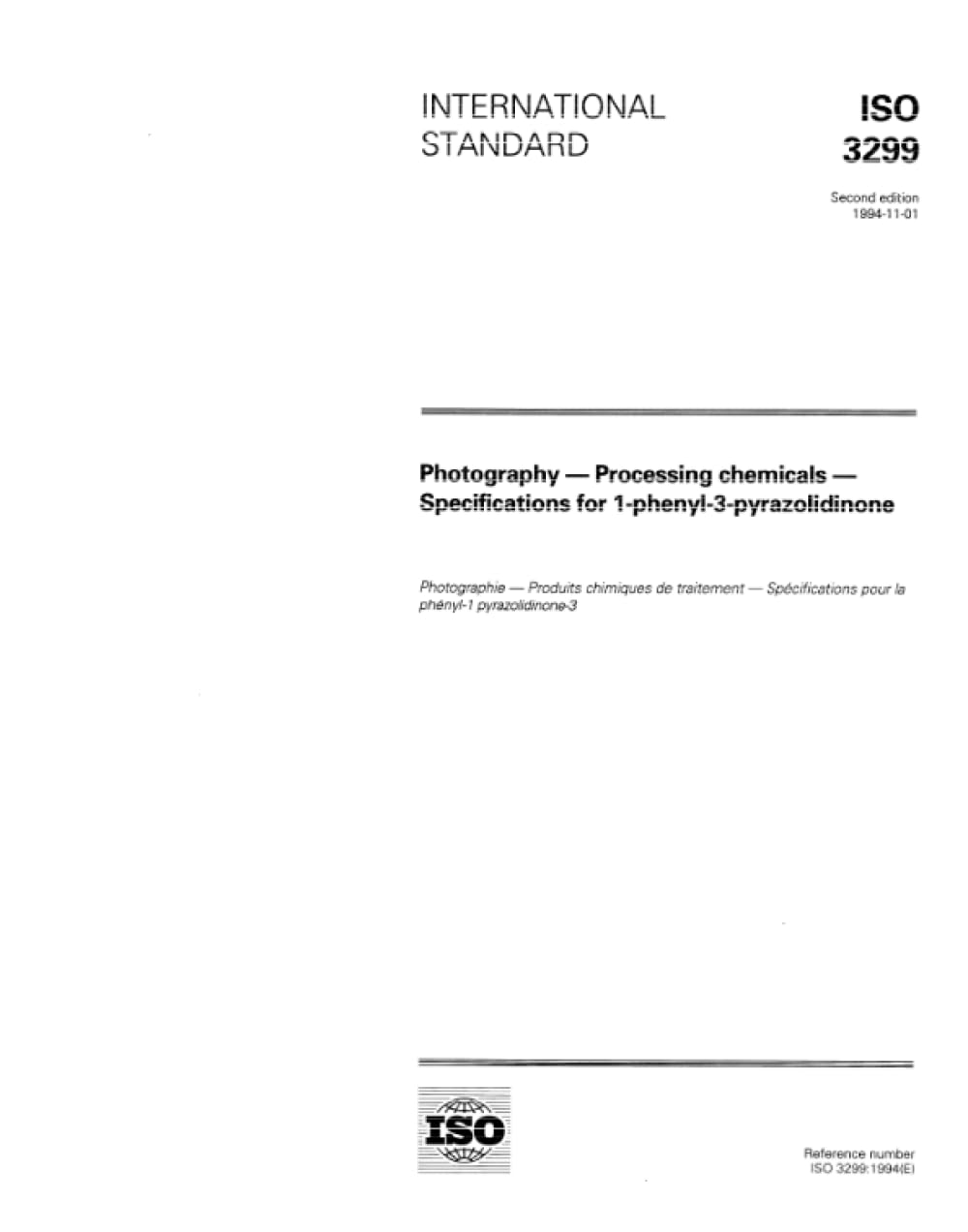 ISO 3299:1994, Photographie -- Produits chimiques de traitement -- Spécifications pour la 1-phényl-3-pyrazolidinone