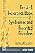 The A-Z Reference Book of Syndromes and Inherited Disorders