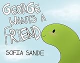 George wants a friend (George the Dino)