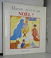 MAMAN QU'EST-CE QUE NOEL ? 2704100926 Book Cover