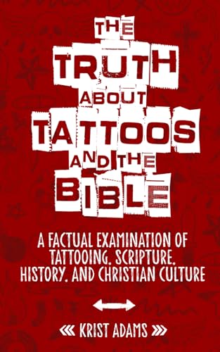 The Truth About Tattoos & The Bible: A Factual Examination