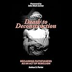 Cover of Death to Deconstruction