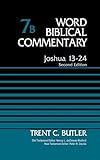 Joshua 13-24, Volume 7B: Second Edition (7) (Word Biblical Commentary)
