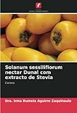 extracto stevia casero  Solanum sessiliflorum nectar Dunal com extracto de Stevia: Cocona