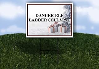 Danger Elf Ladder Collapse Christmas Package Snow Single Sided 18x24 in. Yard Road Sign w/Stand