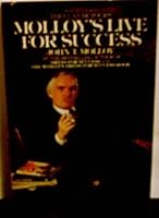 Molloy's Live for Success 0688004121 Book Cover