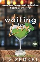 Waiting for Love: A Short and Steamy Instalove (Wild Rose) B0CXLWLBFJ Book Cover