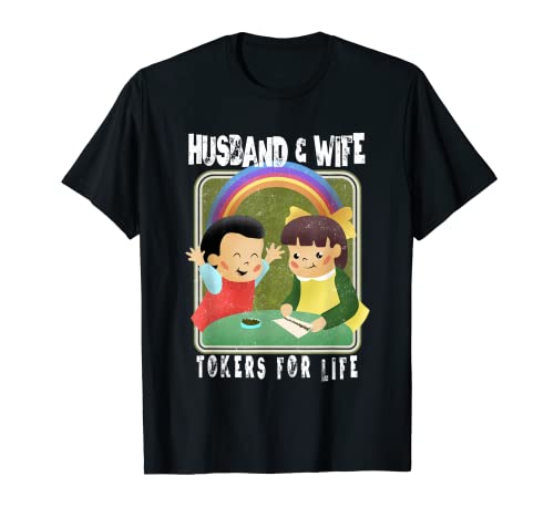 Husband & Wife Tokers For Life Marihuana fumando parejas Camiseta