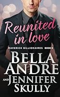 Reunited in Love (The Maverick Billionaires, Book 9) B0D6N7H8G2 Book Cover