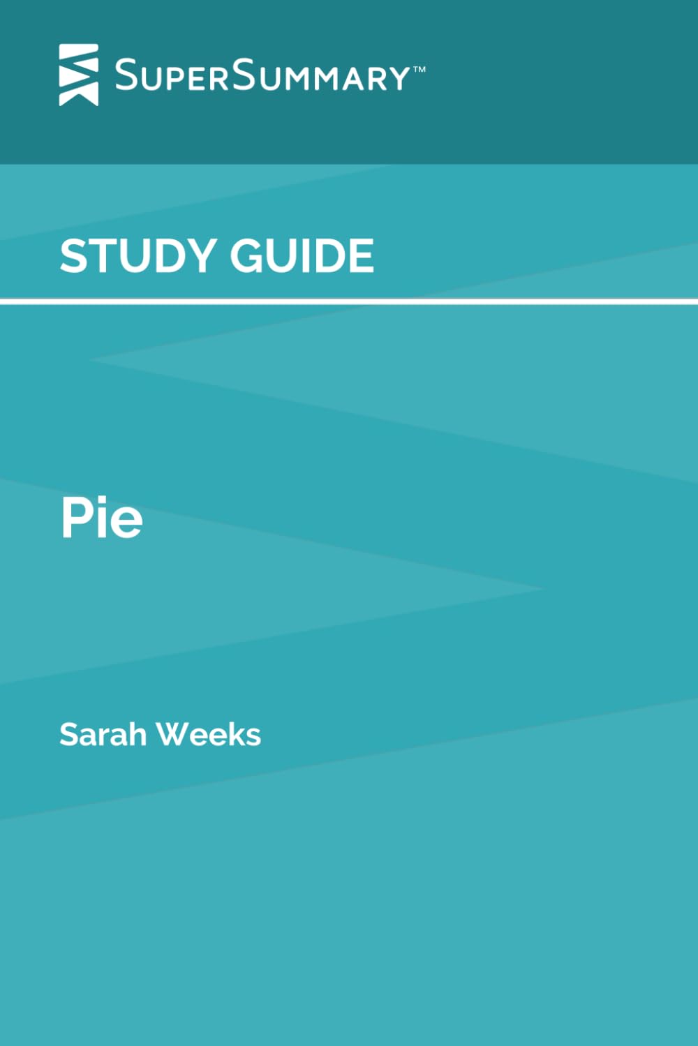 Study Guide: Pie by Sarah Weeks (SuperSummary)