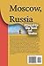 Moscow, Russia: History of the City, Travel and Tourism