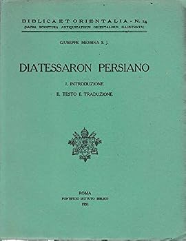 Paperback Il Diatessaron Persiano: I. Introduzione II. Testo E Traduzione [Italian] Book