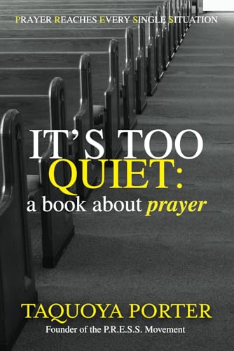 It's Too Quiet: A Book About Prayer