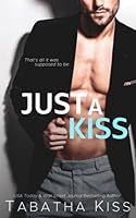 Just a Kiss 1698134169 Book Cover