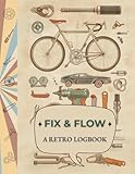  Fix & Flow Logbook (Vintage Trades Series): For handmade work, time tracking, and daily project notes.