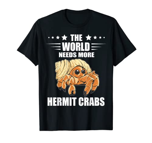 The World Needs Sea Animals Ermitit Crab - Cangrejo ermitaño Camiseta