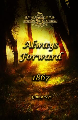 Always Forward (#9 in the Bregdan Chronicles Hi... B09H93VRN6 Book Cover