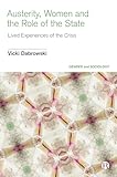 Austerity, Women and the Role of the State: Lived Experiences of the Crisis (Gender and Sociology)