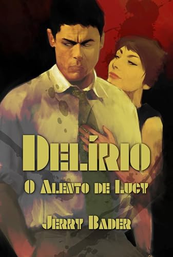 Delírio: O Alento de Lucy (Portuguese Edition)