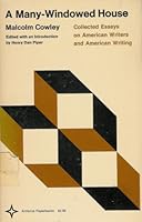 A Many-Windowed House: Collected Essays on American Writers and American Writing (Arcturus books, AB111) 0809304449 Book Cover