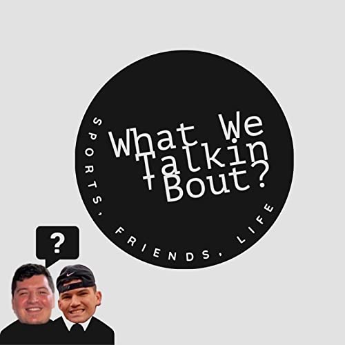 What We Talkin 'Bout cover art