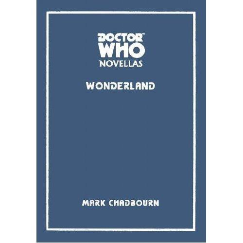 Buy Doctor Who: Wonderland (Doctor Who Novellas) — BookShops.in