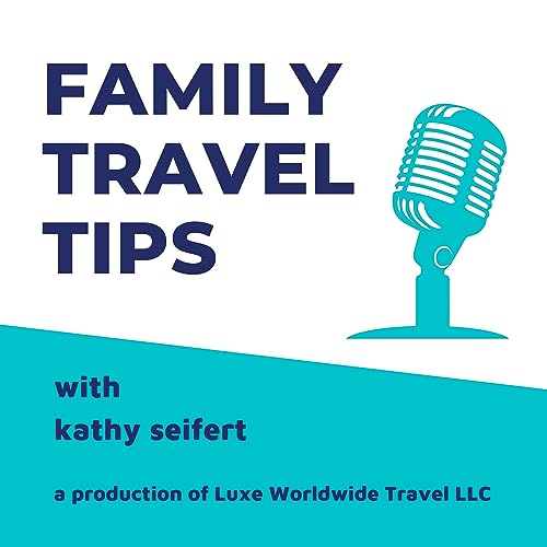 Welcome to the Family Travel Tips Podcast