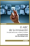 El ABC de la innovación - principales definiciones, modelos y conceptos (Pocket Innova) (Spanish Edition)