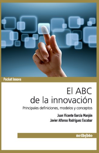 El ABC de la innovación - principales definiciones, modelos y conceptos (Pocket Innova) (Spanish Edition)