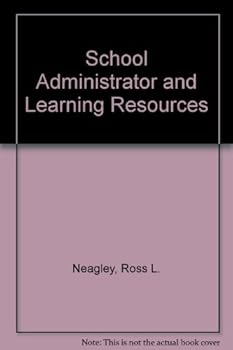 Hardcover The school administrator and learning resources;: A handbook for effective action Book