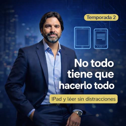 Episodio 3: El d&iacute;a que entendimos que no todo es una tablet.