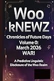 WOO kNEWZ: Chronicles of Future Days