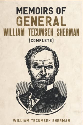 Memoirs of General William Tecumseh Sherman (Complete)