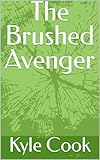  The Brushed Avenger (English Edition)