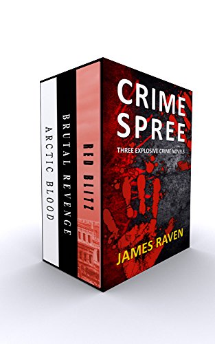 CRIME SPREE: Three explosive crime novels