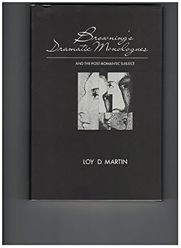 Hardcover Browning's Dramatic Monologues and the Post-Romantic Subject Book