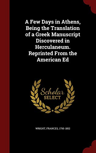 A Few Days in Athens, Being the Translation of ... 1296819450 Book Cover