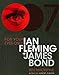 For Your Eyes Only: Ian Fleming and James Bond