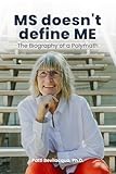 MS doesn't define ME: The Biography of a Polymath (English Edition)